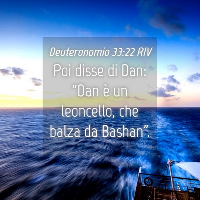 Picture 04 - Deuteronomio 33:22 RIV - Poi disse di Dan: “Dan è un leoncello, che - Bible Verse Picture