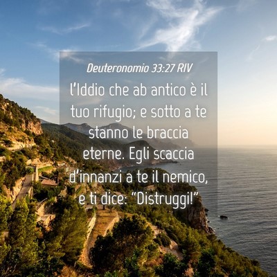 Picture 04 - Deuteronomio 33:27 RIV - l’Iddio che ab antico è il tuo rifugio; e - Bible Verse Picture