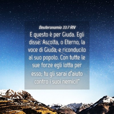 Picture 04 - Deuteronomio 33:7 RIV - E questo è per Giuda. Egli disse: Ascolta, o - Bible Verse Picture