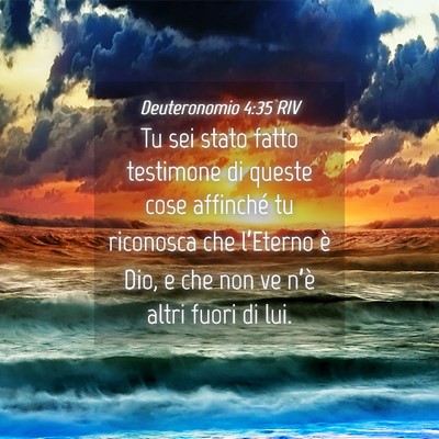 Picture 04 - Deuteronomio 4:35 RIV - Tu sei stato fatto testimone di queste cose - Bible Verse Picture