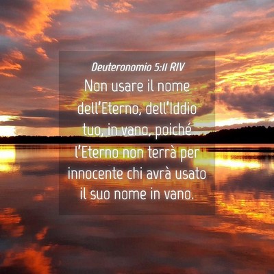 Picture 04 - Deuteronomio 5:11 RIV - Non usare il nome dell’Eterno, dell’Iddio - Bible Verse Picture