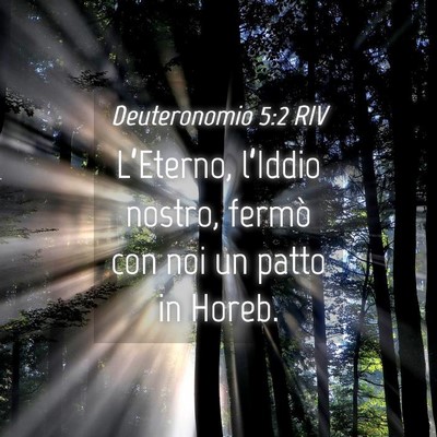 Picture 04 - Deuteronomio 5:2 RIV - L’Eterno, l’Iddio nostro, fermò con noi un - Bible Verse Picture