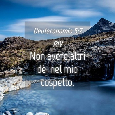 Picture 04 - Deuteronomio 5:7 RIV - Non avere altri dèi nel mio - Bible Verse Picture