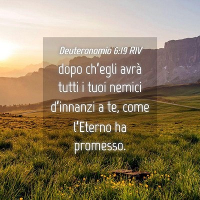 Picture 04 - Deuteronomio 6:19 RIV - dopo ch’egli avrà tutti i tuoi nemici - Bible Verse Picture