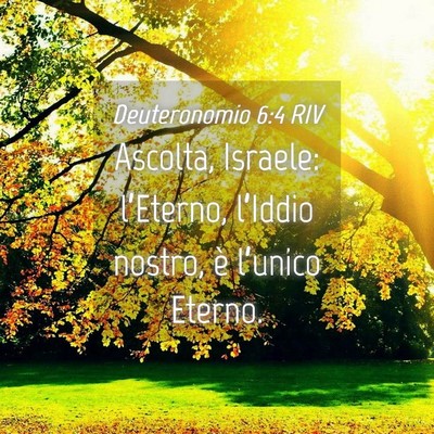 Picture 04 - Deuteronomio 6:4 RIV - Ascolta, Israele: l’Eterno, l’Iddio nostro, - Bible Verse Picture