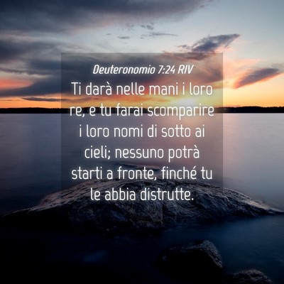 Picture 04 - Deuteronomio 7:24 RIV - Ti darà nelle mani i loro re, e tu farai - Bible Verse Picture