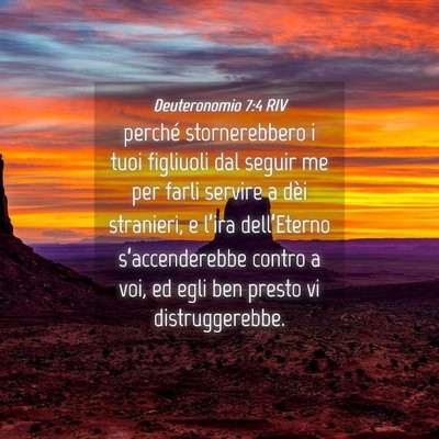 Picture 04 - Deuteronomio 7:4 RIV - perché stornerebbero i tuoi figliuoli dal seguir - Bible Verse Picture