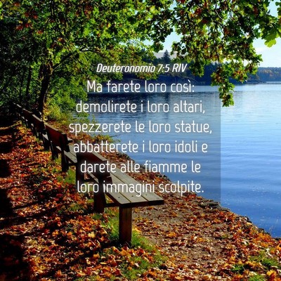 Picture 04 - Deuteronomio 7:5 RIV - Ma farete loro così: demolirete i loro altari, - Bible Verse Picture
