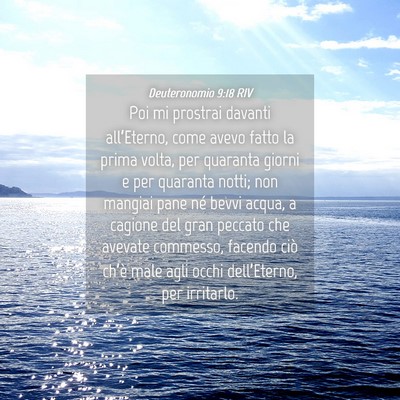 Picture 04 - Deuteronomio 9:18 RIV - Poi mi prostrai davanti all’Eterno, come avevo - Bible Verse Picture