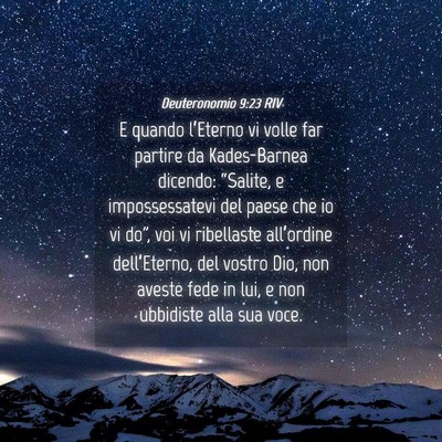 Picture 04 - Deuteronomio 9:23 RIV - E quando l’Eterno vi volle far partire da - Bible Verse Picture