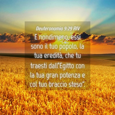 Picture 04 - Deuteronomio 9:29 RIV - E nondimeno, essi sono il tuo popolo, la tua - Bible Verse Picture