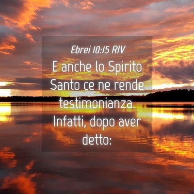 Picture 04 - Ebrei 10:15 RIV - E anche lo Spirito Santo ce ne rende - Bible Verse Picture