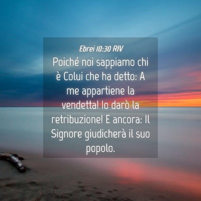 Picture 04 - Ebrei 10:30 RIV - Poiché noi sappiamo chi è Colui che ha detto: A - Bible Verse Picture