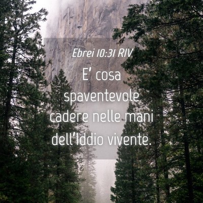 Picture 04 - Ebrei 10:31 RIV - E’ cosa spaventevole cadere nelle mani - Bible Verse Picture