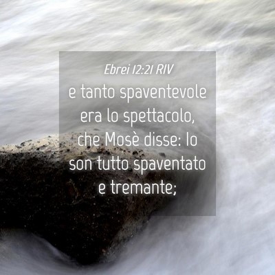 Picture 04 - Ebrei 12:21 RIV - e tanto spaventevole era lo spettacolo, che Mosè - Bible Verse Picture