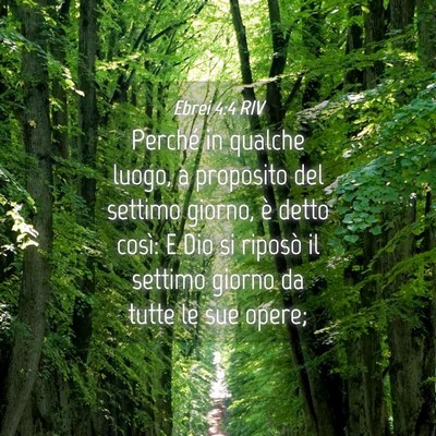Picture 04 - Ebrei 4:4 RIV - Perché in qualche luogo, a proposito del settimo - Bible Verse Picture