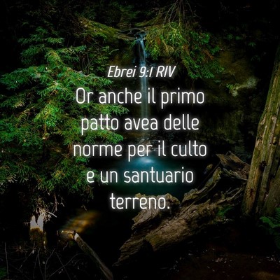 Picture 04 - Ebrei 9:1 RIV - Or anche il primo patto avea delle norme per il - Bible Verse Picture