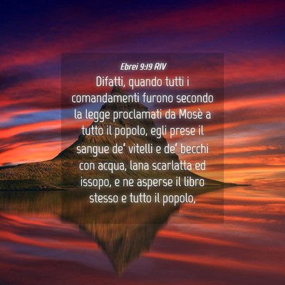 Picture 04 - Ebrei 9:19 RIV - Difatti, quando tutti i comandamenti furono - Bible Verse Picture