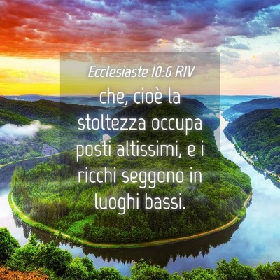 Picture 04 - Ecclesiaste 10:6 RIV - che, cioè la stoltezza occupa posti altissimi, e - Bible Verse Picture