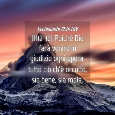 Picture 04 - Ecclesiaste 12:14 RIV - (H12-16) Poiché Dio farà venire in giudizio - Bible Verse Picture