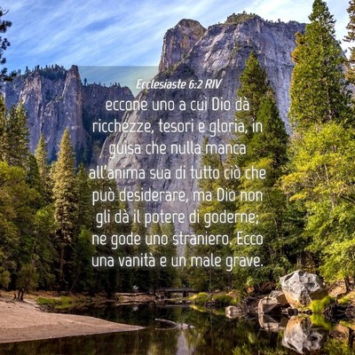 Picture 04 - Ecclesiaste 6:2 RIV - eccone uno a cui Dio dà ricchezze, tesori e - Bible Verse Picture