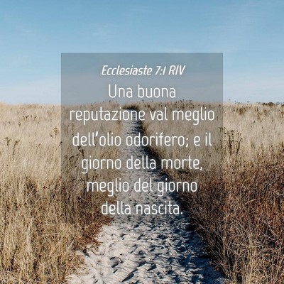 Picture 04 - Ecclesiaste 7:1 RIV - Una buona reputazione val meglio dell’olio - Bible Verse Picture