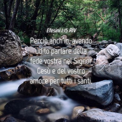 Picture 04 - Efesini 1:15 RIV - Perciò anch’io, avendo udito parlare della - Bible Verse Picture