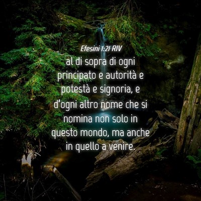 Picture 04 - Efesini 1:21 RIV - al di sopra di ogni principato e autorità e - Bible Verse Picture