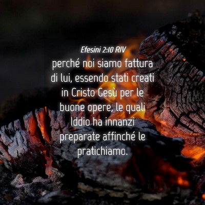 Picture 04 - Efesini 2:10 RIV - perché noi siamo fattura di lui, essendo stati - Bible Verse Picture