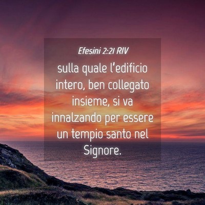 Picture 04 - Efesini 2:21 RIV - sulla quale l’edificio intero, ben collegato - Bible Verse Picture