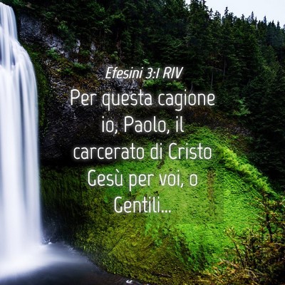 Picture 04 - Efesini 3:1 RIV - Per questa cagione io, Paolo, il carcerato di - Bible Verse Picture