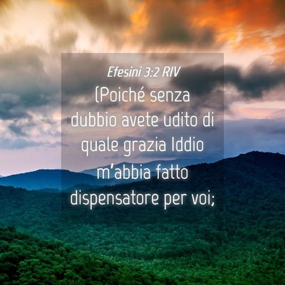 Picture 04 - Efesini 3:2 RIV - (Poiché senza dubbio avete udito di quale grazia - Bible Verse Picture