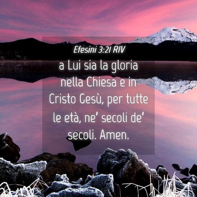 Picture 04 - Efesini 3:21 RIV - a Lui sia la gloria nella Chiesa e in Cristo - Bible Verse Picture