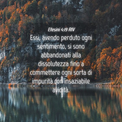 Picture 04 - Efesini 4:19 RIV - Essi, avendo perduto ogni sentimento, si sono - Bible Verse Picture