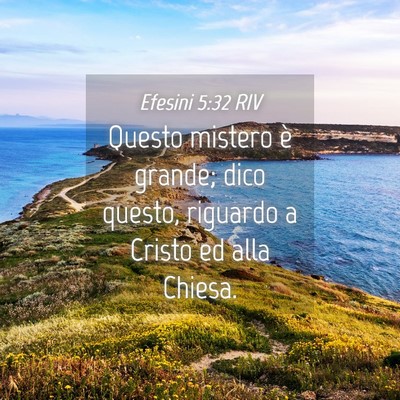Picture 04 - Efesini 5:32 RIV - Questo mistero è grande; dico questo, riguardo a - Bible Verse Picture
