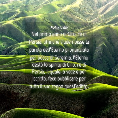 Picture 04 - Esdra 1:1 RIV - Nel primo anno di Ciro, re di Persia, affinché - Bible Verse Picture