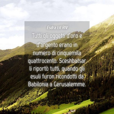 Picture 04 - Esdra 1:11 RIV - Tutti gli oggetti d’oro e d’argento erano in - Bible Verse Picture