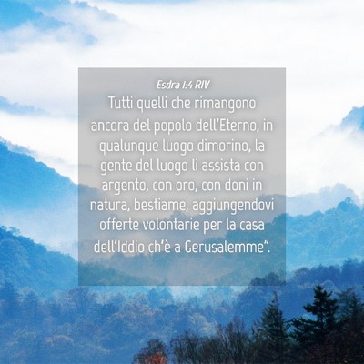 Picture 04 - Esdra 1:4 RIV - Tutti quelli che rimangono ancora del popolo - Bible Verse Picture