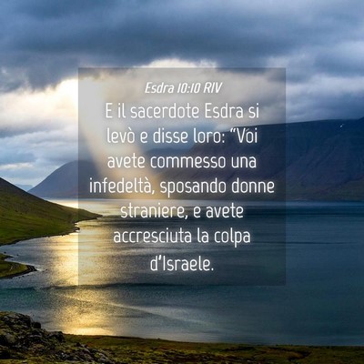 Picture 04 - Esdra 10:10 RIV - E il sacerdote Esdra si levò e disse loro: - Bible Verse Picture