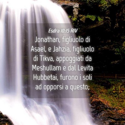 Picture 04 - Esdra 10:15 RIV - Jonathan, figliuolo di Asael, e Jahzia, figliuolo - Bible Verse Picture