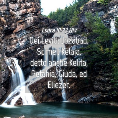 Picture 04 - Esdra 10:23 RIV - Dei Leviti: Jozabad, Scimei, Kelaia, detto anche - Bible Verse Picture