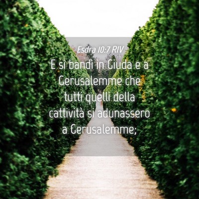 Picture 04 - Esdra 10:7 RIV - E si bandì in Giuda e a Gerusalemme che tutti - Bible Verse Picture