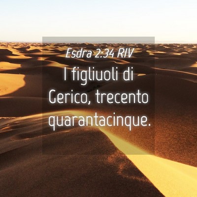 Picture 04 - Esdra 2:34 RIV - I figliuoli di Gerico, trecento - Bible Verse Picture