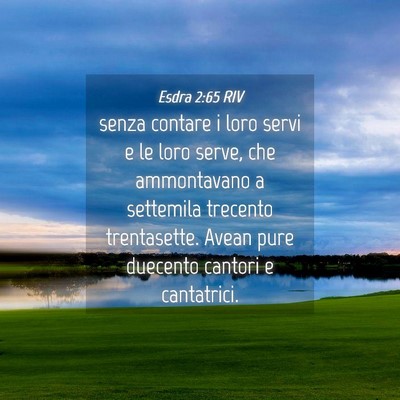 Picture 04 - Esdra 2:65 RIV - senza contare i loro servi e le loro serve, che - Bible Verse Picture