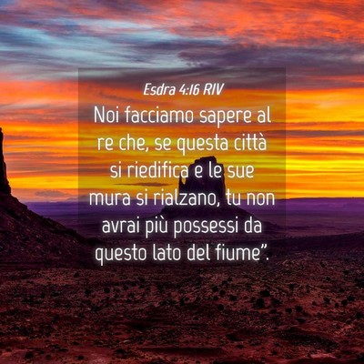 Picture 04 - Esdra 4:16 RIV - Noi facciamo sapere al re che, se questa città - Bible Verse Picture