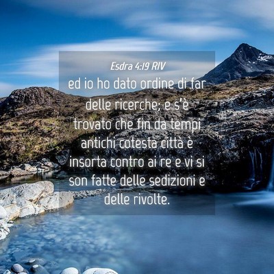 Picture 04 - Esdra 4:19 RIV - ed io ho dato ordine di far delle ricerche; e - Bible Verse Picture