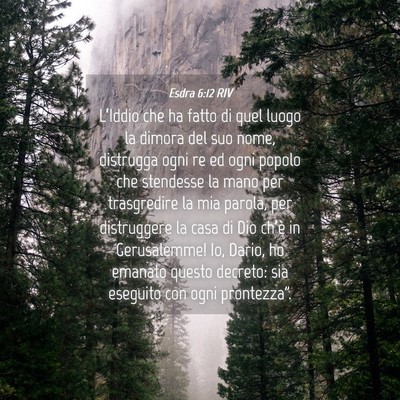 Picture 04 - Esdra 6:12 RIV - L’Iddio che ha fatto di quel luogo la dimora - Bible Verse Picture