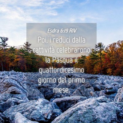 Picture 04 - Esdra 6:19 RIV - Poi, i reduci dalla cattività celebrarono la - Bible Verse Picture