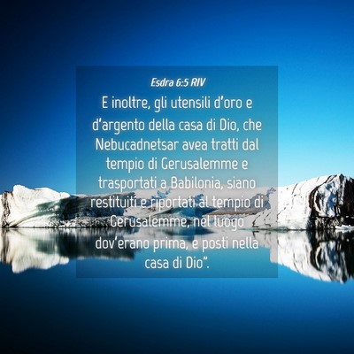 Picture 04 - Esdra 6:5 RIV - E inoltre, gli utensili d’oro e d’argento - Bible Verse Picture