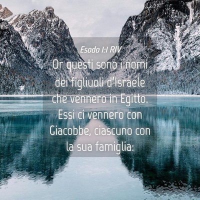 Picture 04 - Esodo 1:1 RIV - Or questi sono i nomi dei figliuoli d’Israele - Bible Verse Picture